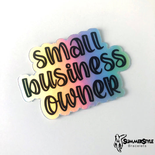 Holographic Small Business Owner Waterproof Sticker, Small Biz Sticker, Waterproof Decals, Water Bottle Stickers, SummerStyle Bracelets