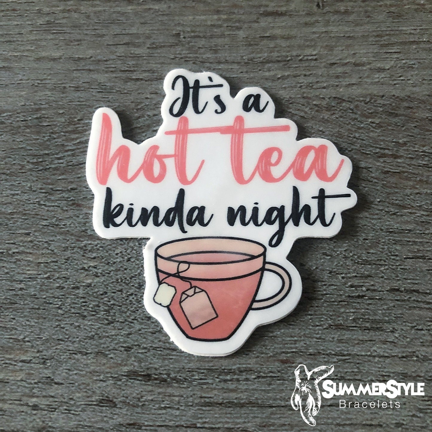 It’s a Hot Tea Kinda Night Waterproof Sticker, Tea Sticker, Waterproof Decals, Water Bottle Stickers, SummerStyle Bracelets